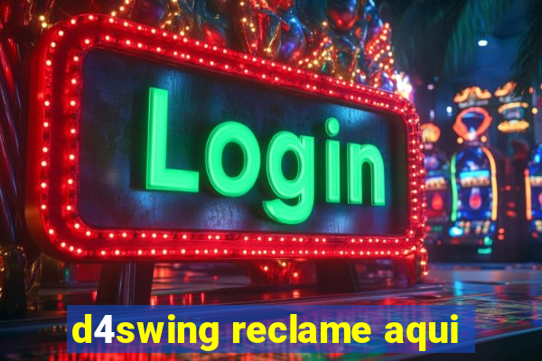 d4swing reclame aqui